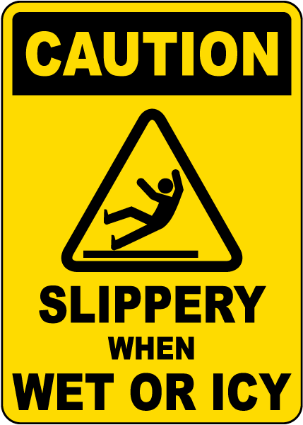 Slippery When Wet or Icy Sign