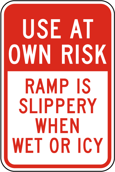 Use at Own Risk Sign