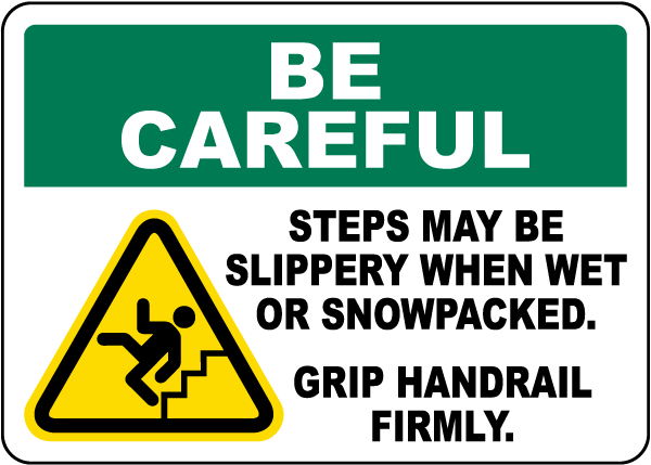 Steps May Be Slippery Sign