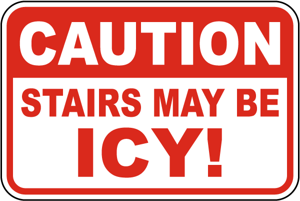 Stairs May Be Icy Sign