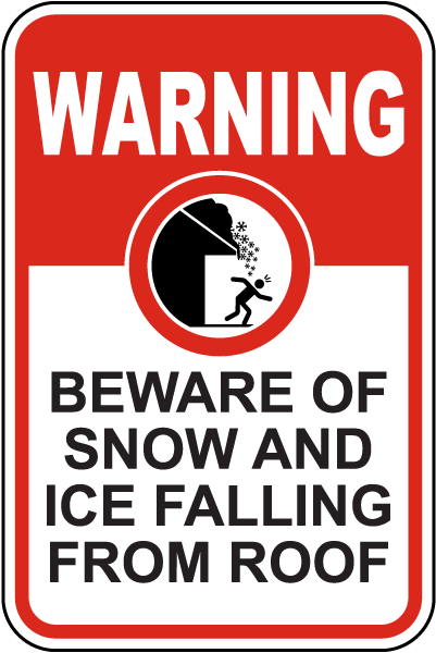 Beware of Snow and Ice Sign
