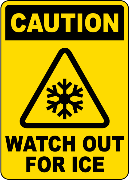 Caution Watch Out for Ice Sign