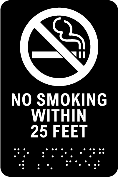 No Smoking within 25 Feet Sign with Braille