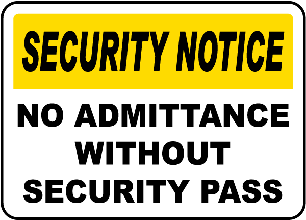 No Admittance Without Pass Sign