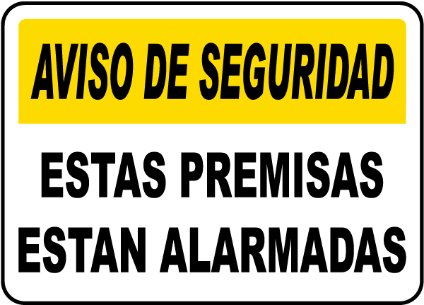 Spanish These Premises Are Alarmed Sign