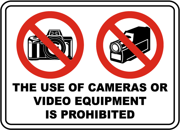 Prohibited Signs Use Of Camera Or Video Prohibited Sign F By Signs That Are Set Up