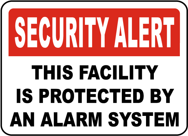 Facility Protected By Alarm System Sign