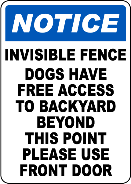 Notice Dog Invisible Fence Sign