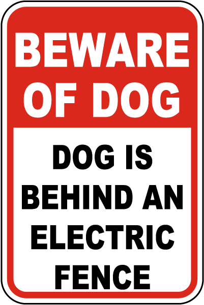 Dog Behind Electric Fence Sign