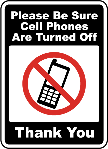 Be Sure Cell Phones Are Turned Off Sign