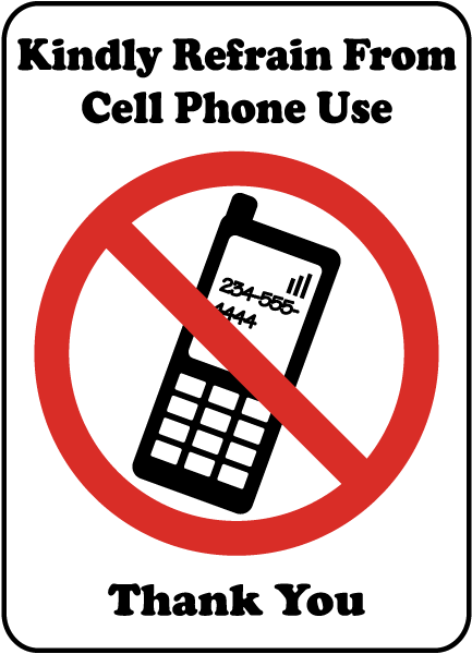 Refrain From Cell Phone Use Sign