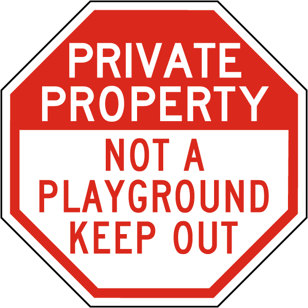 Private Property Not A Playground Sign