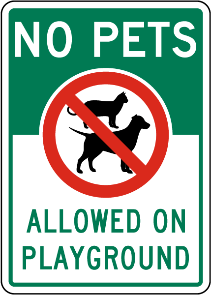No Pets Allowed On Playground Sign