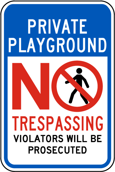 Private Playground No Trespassing Sign