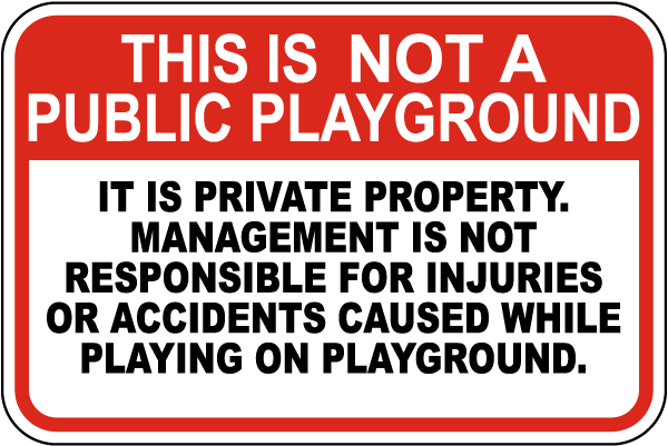 Not A Public Playground Sign