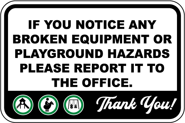 Report Playground Hazards To The Office Sign
