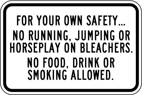 For Your Own Safety Sign