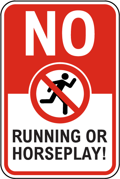 No Running Or Horseplay Sign