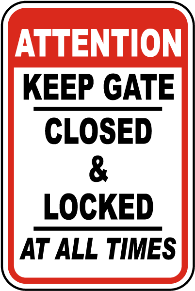 Keep Gate Closed & Locked Sign