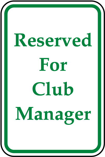 Reserved For Club Manager Sign
