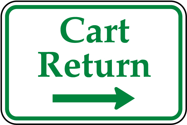 Cart Return (Right Arrow) Sign