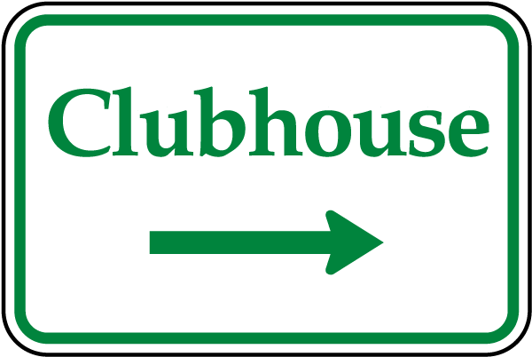 Clubhouse (Right Arrow) Sign
