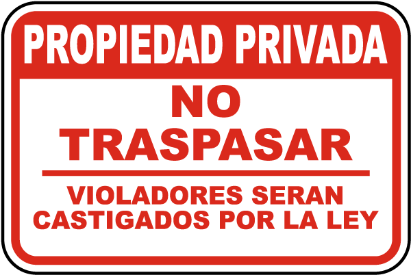 Spanish Violators Prosecuted No Trespassing Sign