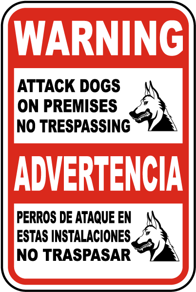 Bilingual Attack Dogs On Premises No Trespassing Sign