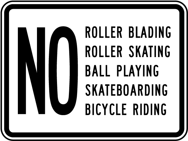 No Roller Blading Ball Playing Riding Sign