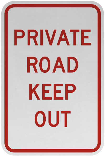 Private Road Keep Out Sign