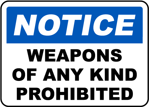 Weapons of Any Kind Prohibited Sign