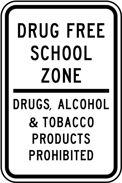 Drug Free School Zone Sign