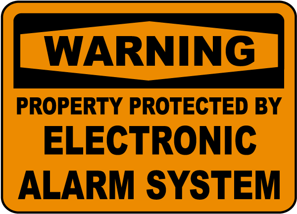 Property Protected by Alarm Sign