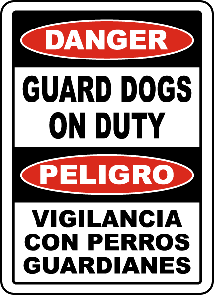 Bilingual Danger Guard Dogs on Duty Sign