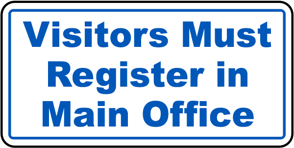 Visitors Register In Main Office Sign