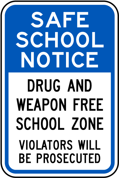 Drug and Weapon Free School Sign