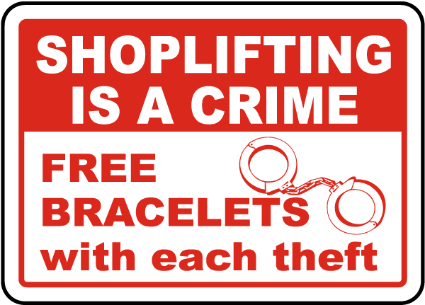 Free Bracelets With Each Theft Sign