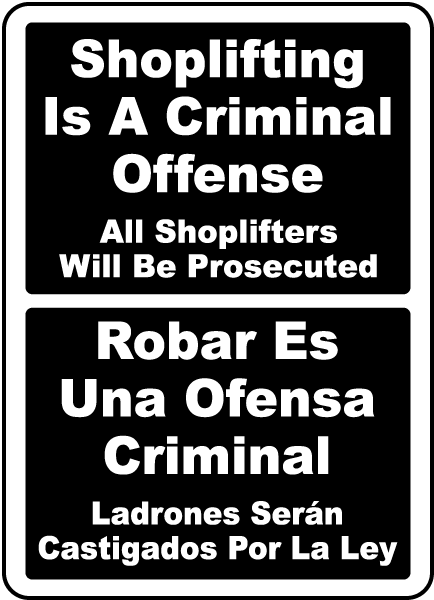 Bilingual Shoplifters Will Be Prosecuted Sign