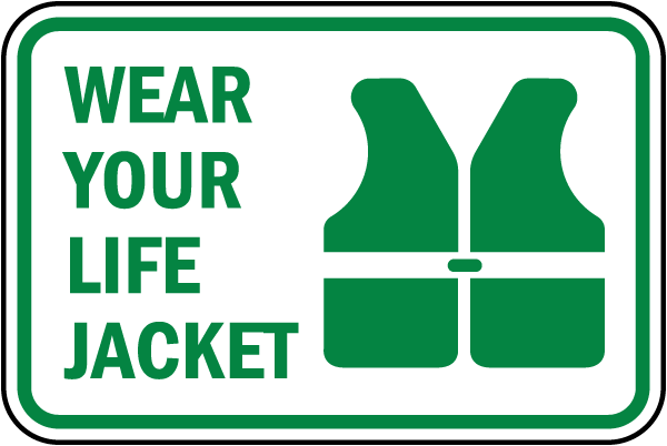 Wear Your Life Jacket Sign