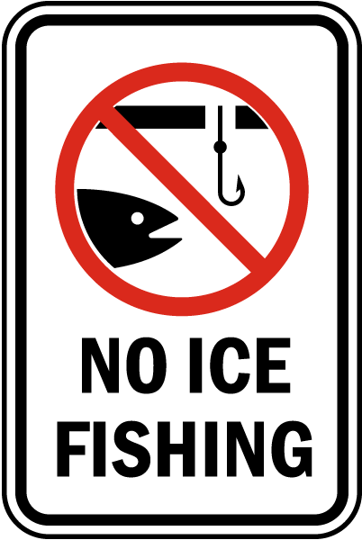 No Ice Fishing
