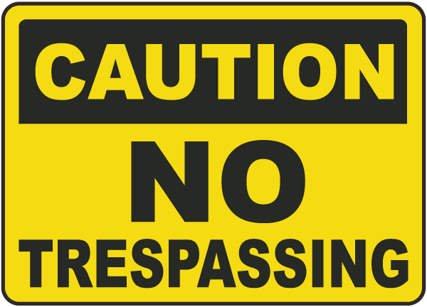 Caution No Trespassing Sign
