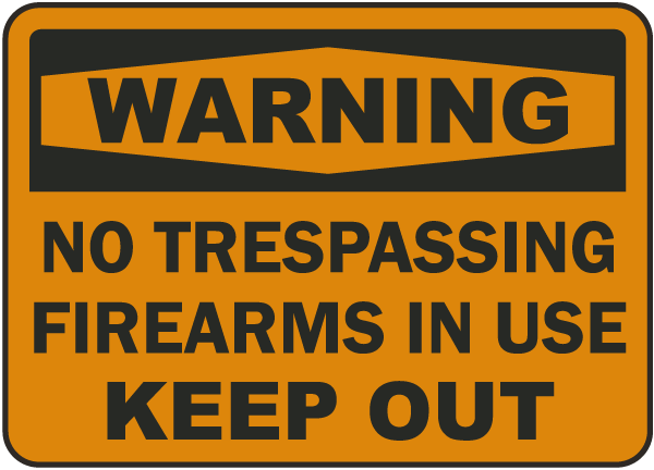 Firearms In Use Keep Out Sign