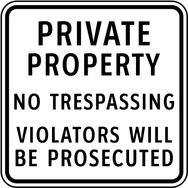 Violators Prosecuted No Trespassing Sign