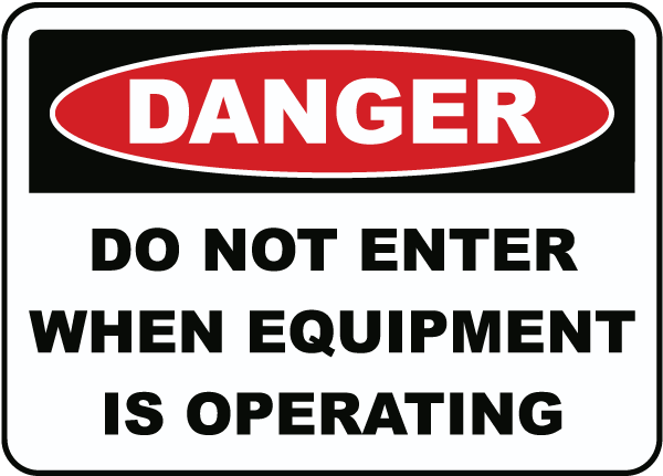 When Equipment Is Operating Sign
