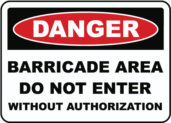 Barricade Area Do Not Enter Sign