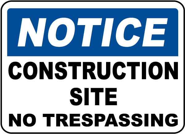 Construction Site No Trespassing Sign