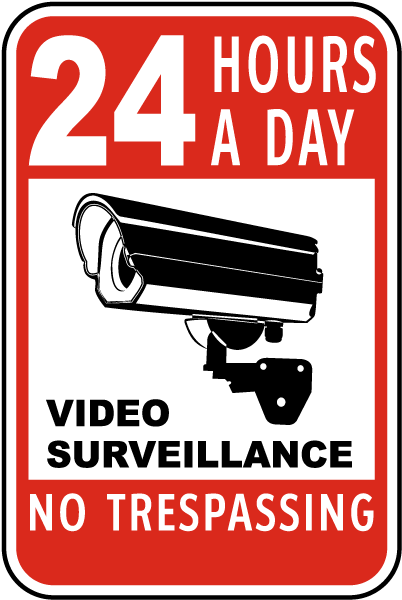 24 Hours A Day Video Surveillance Sign