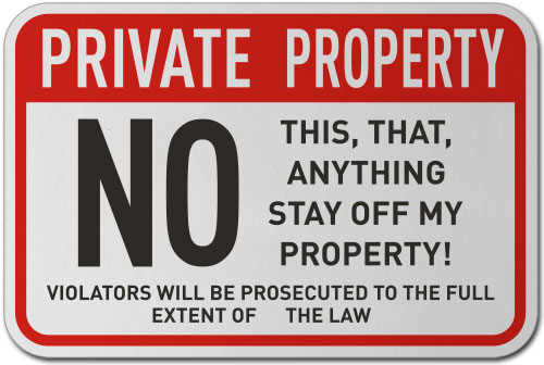No Anything Stay Off My Property Sign