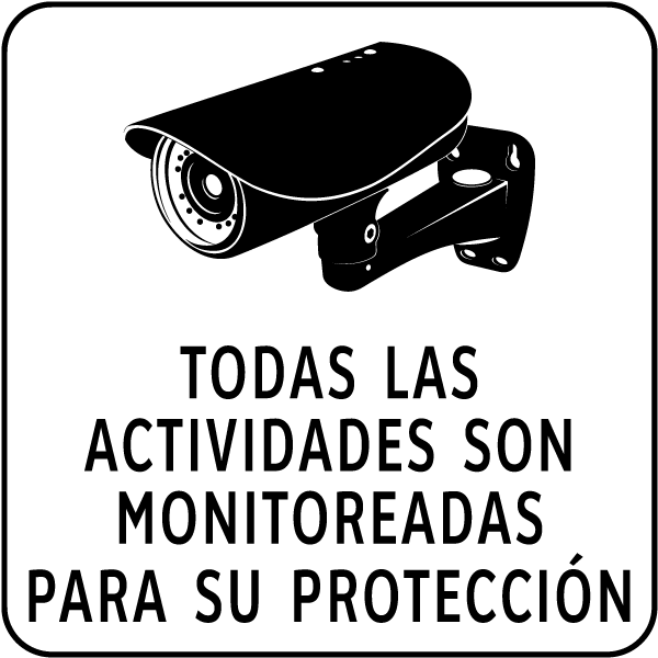 Spanish All Activities Are Monitored Sign