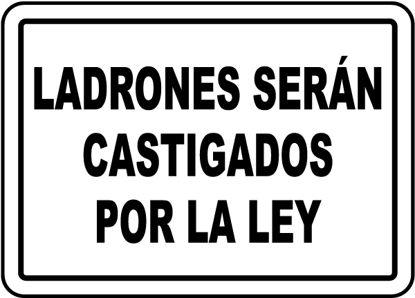 Spanish Shoplifters Will Be Prosecuted Sign